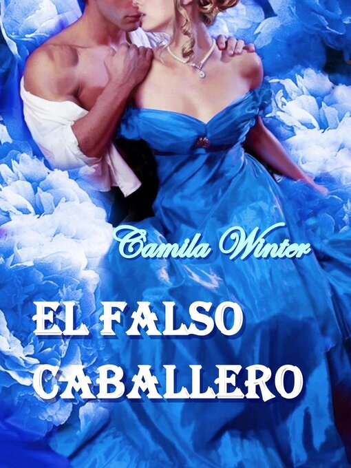 Title details for El falso caballero by Camila Winter - Available